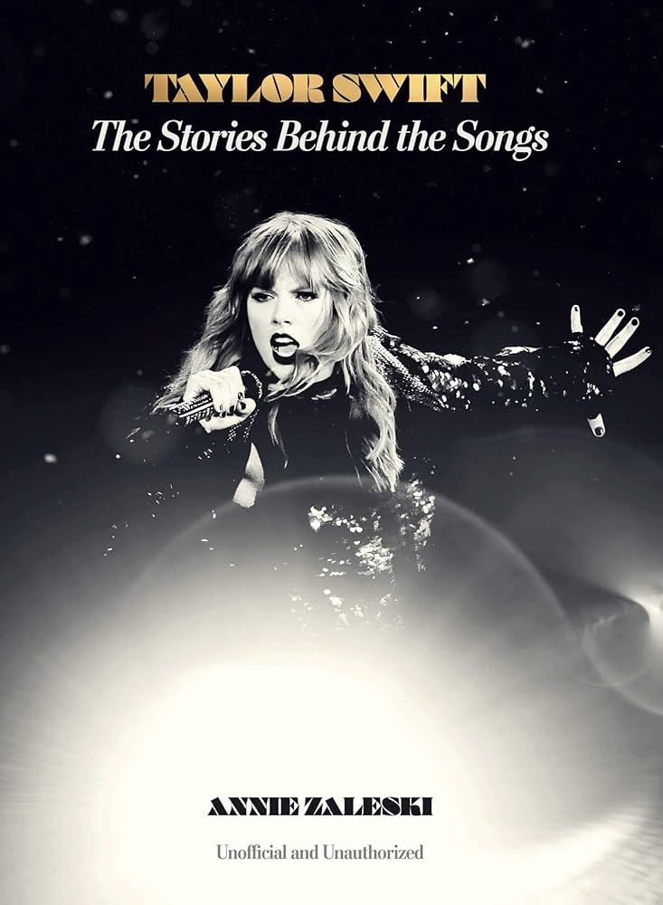 Taylor Swift: The Stories Behind The Songs