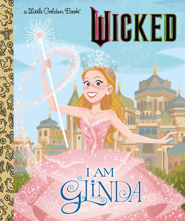 A Little Golden Book: I Am Glinda