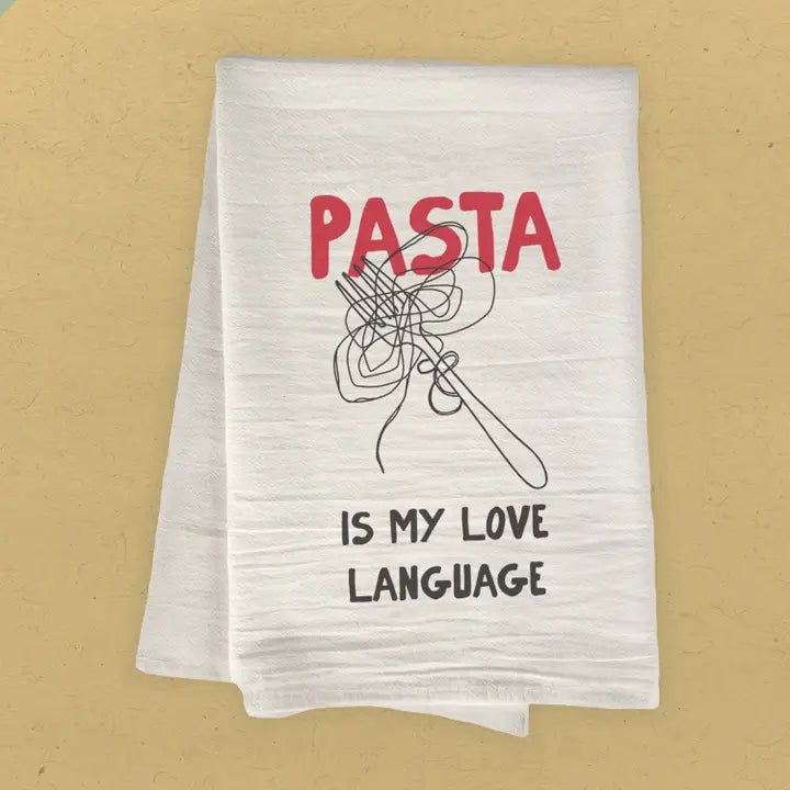 Pasta Is My Love Language Tea Towel